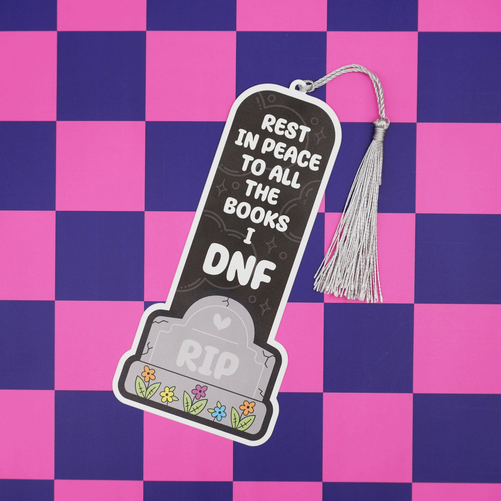“Rest in Peace to All the Books I DNF” Bookmark