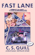Fast Lane by C. S. Quill