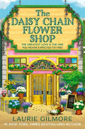 The Daisy Chain Flower Shop: Laurie Gilmore