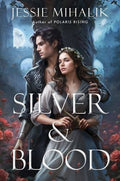 Silver & Blood: Jessie Mihalik