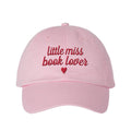 Little Miss Book Lover Embroidered Dad Hat